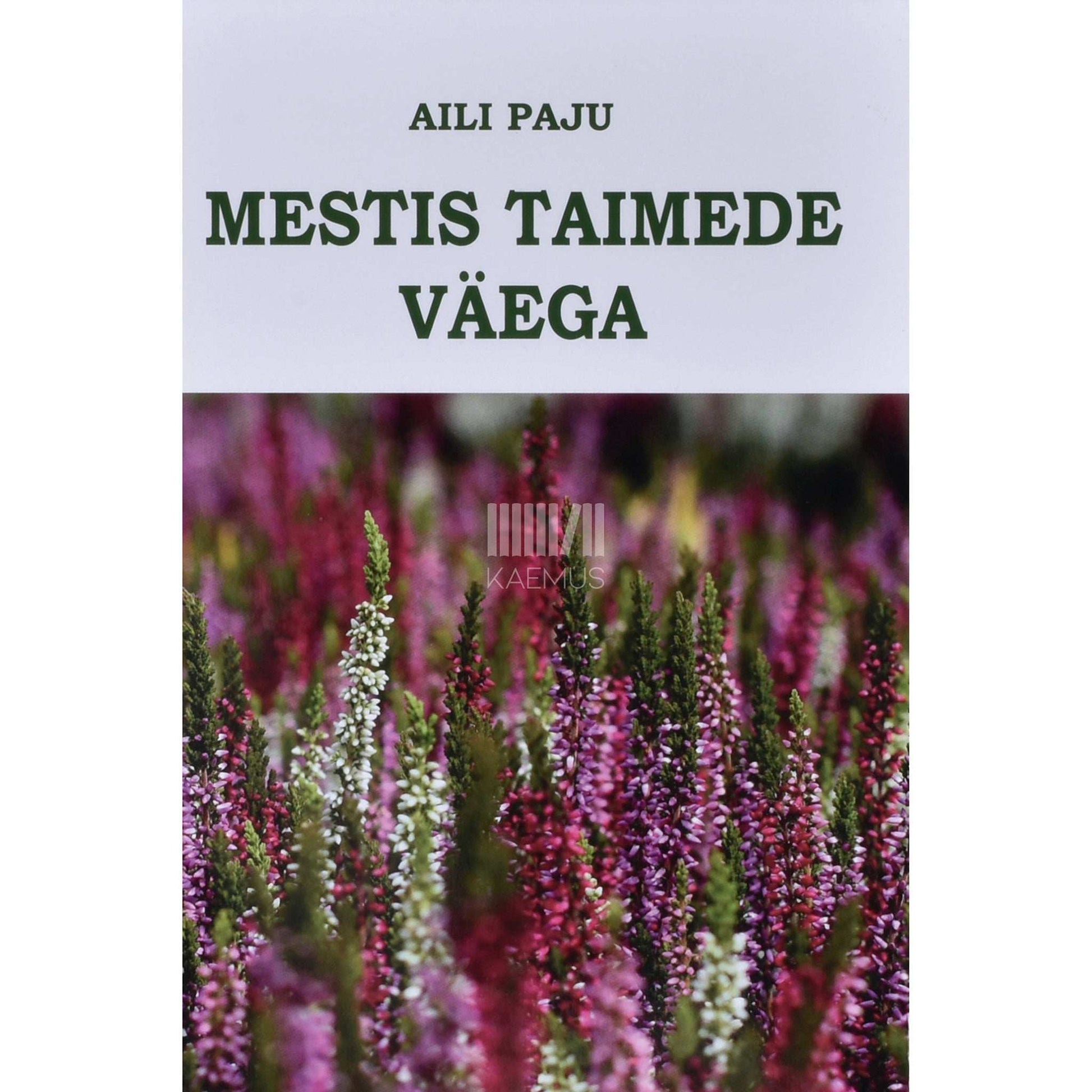 Aili Paju - Mestis taimede väega