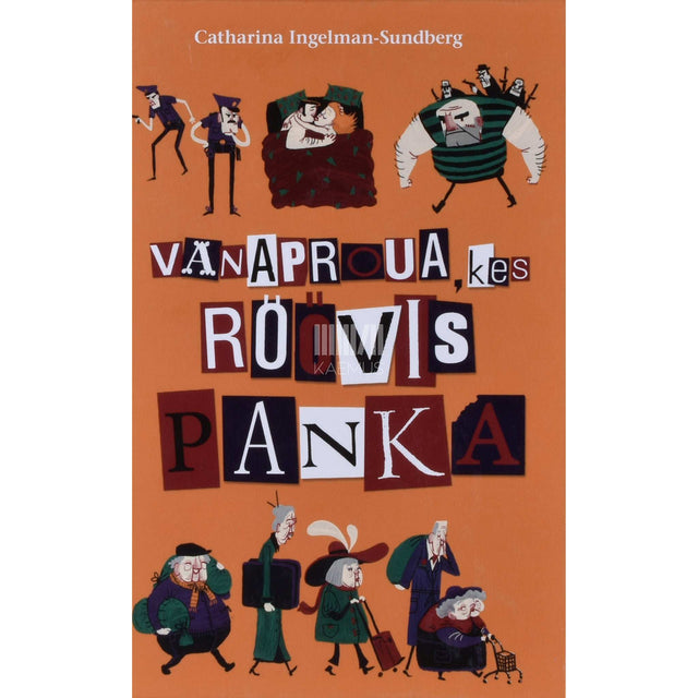Catharina Ingelman-Sundberg - Vanaproua, kes röövis panka