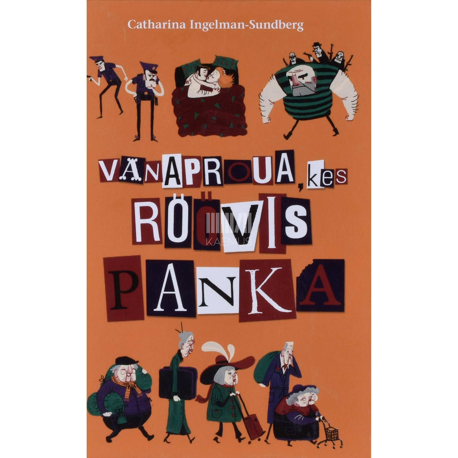 Catharina Ingelman-Sundberg - Vanaproua, kes röövis panka