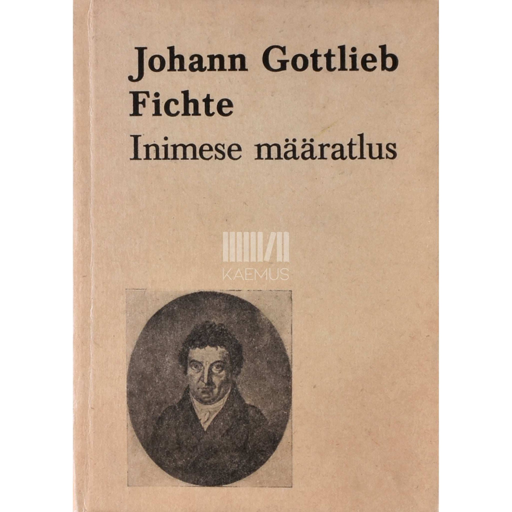 Johann Gottlieb Fichte - Inimese määratlus