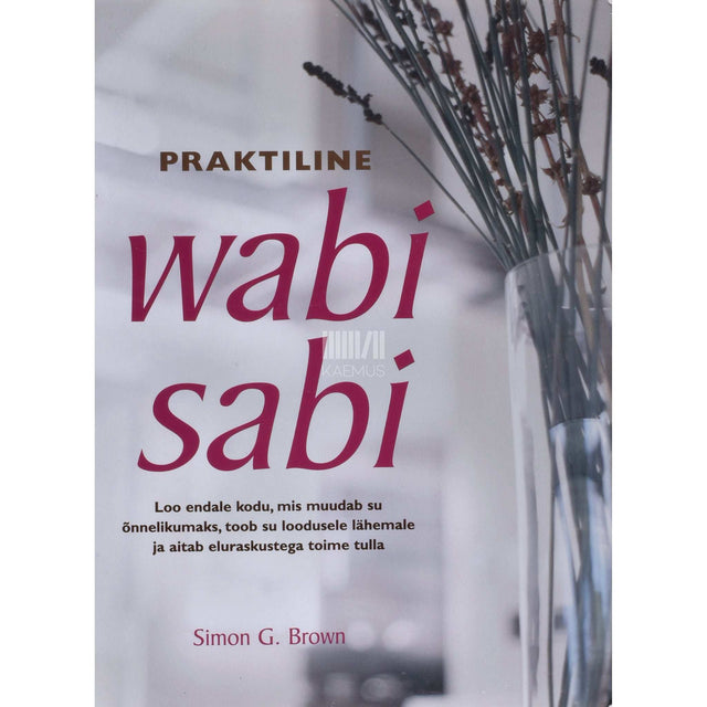 Simon Brown - Praktiline wabi sabi