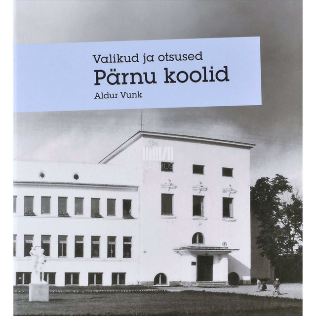 Aldur Vunk - Pärnu koolid