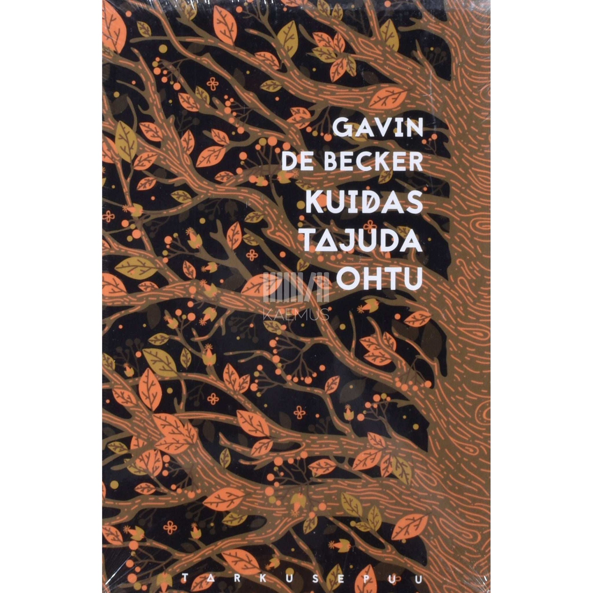 Gavin De Becker - Kuidas tajuda ohtu