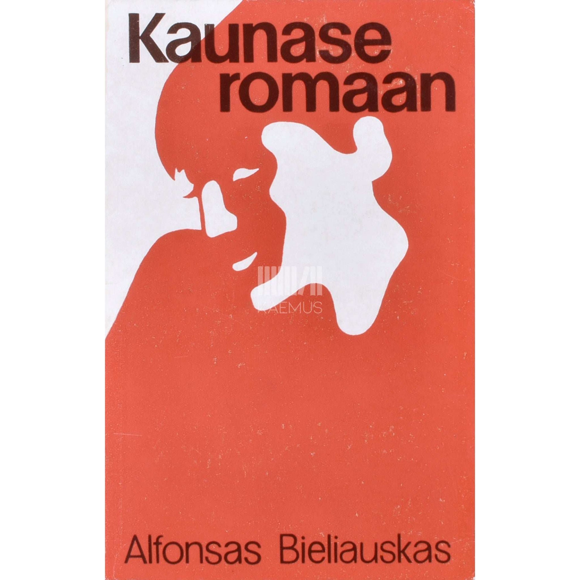 Alfonsas Bieliauskas - Kaunase romaan