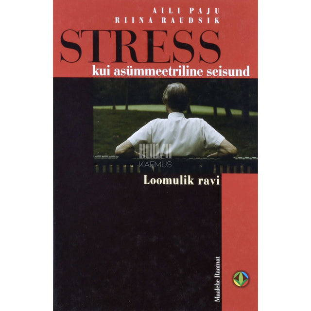 Aili Paju - Stress kui asümmeetriline seisund