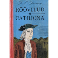 Robert Louis Stevenson Röövitud. Catriona
