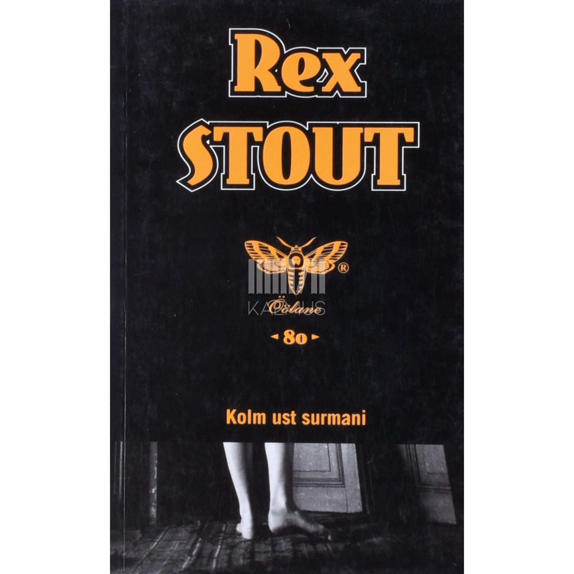 Rex Stout - Kolm ust surmani