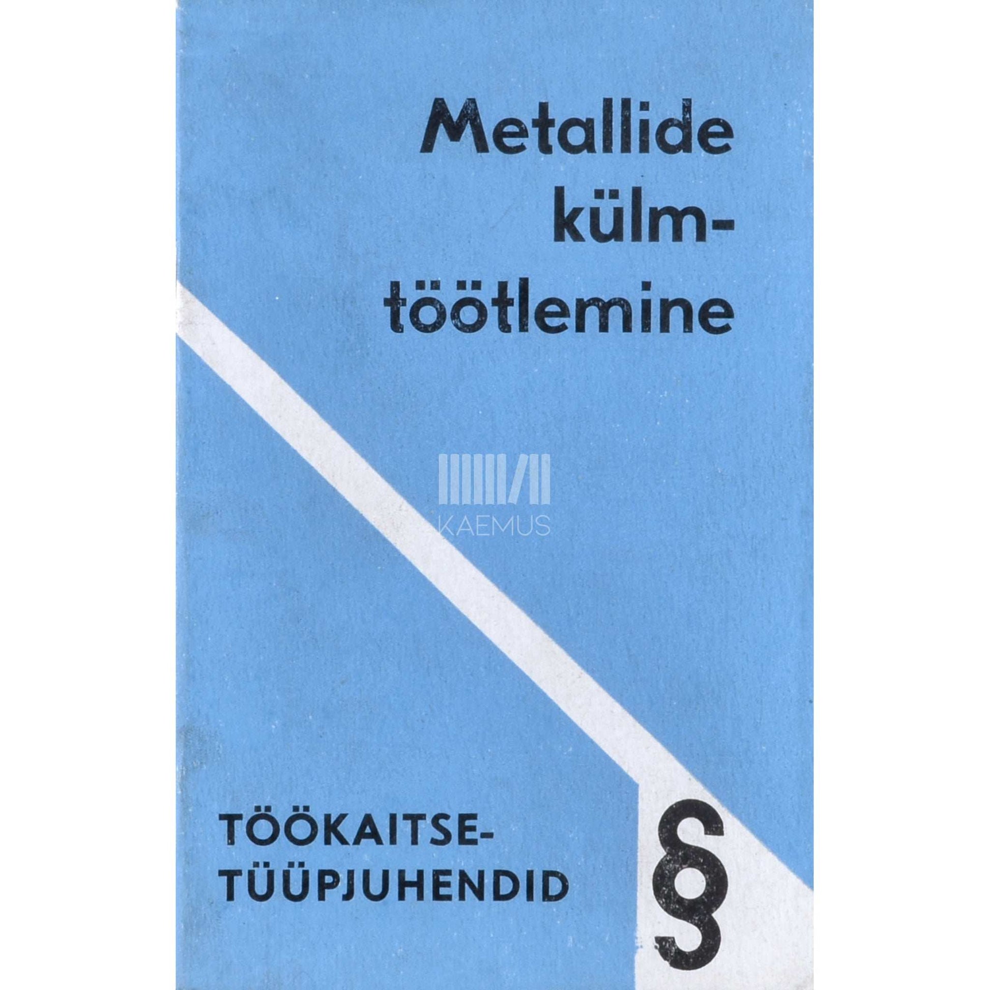 ... - Metallide külmtöötlemine