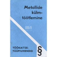 ... Metallide külmtöötlemine