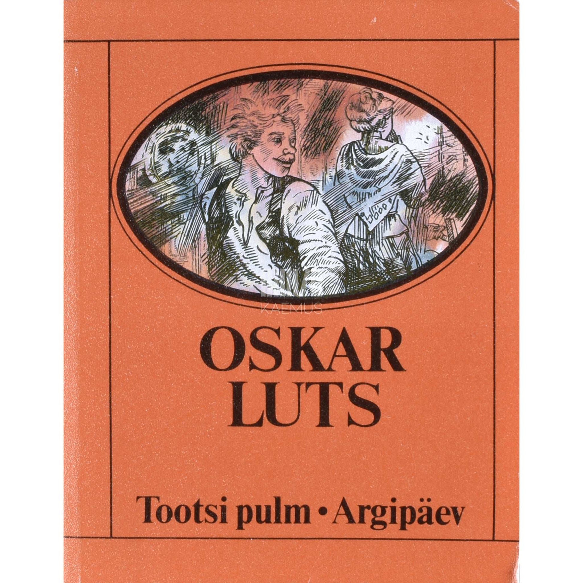 Oskar Luts - Tootsi pulm. Argipäev