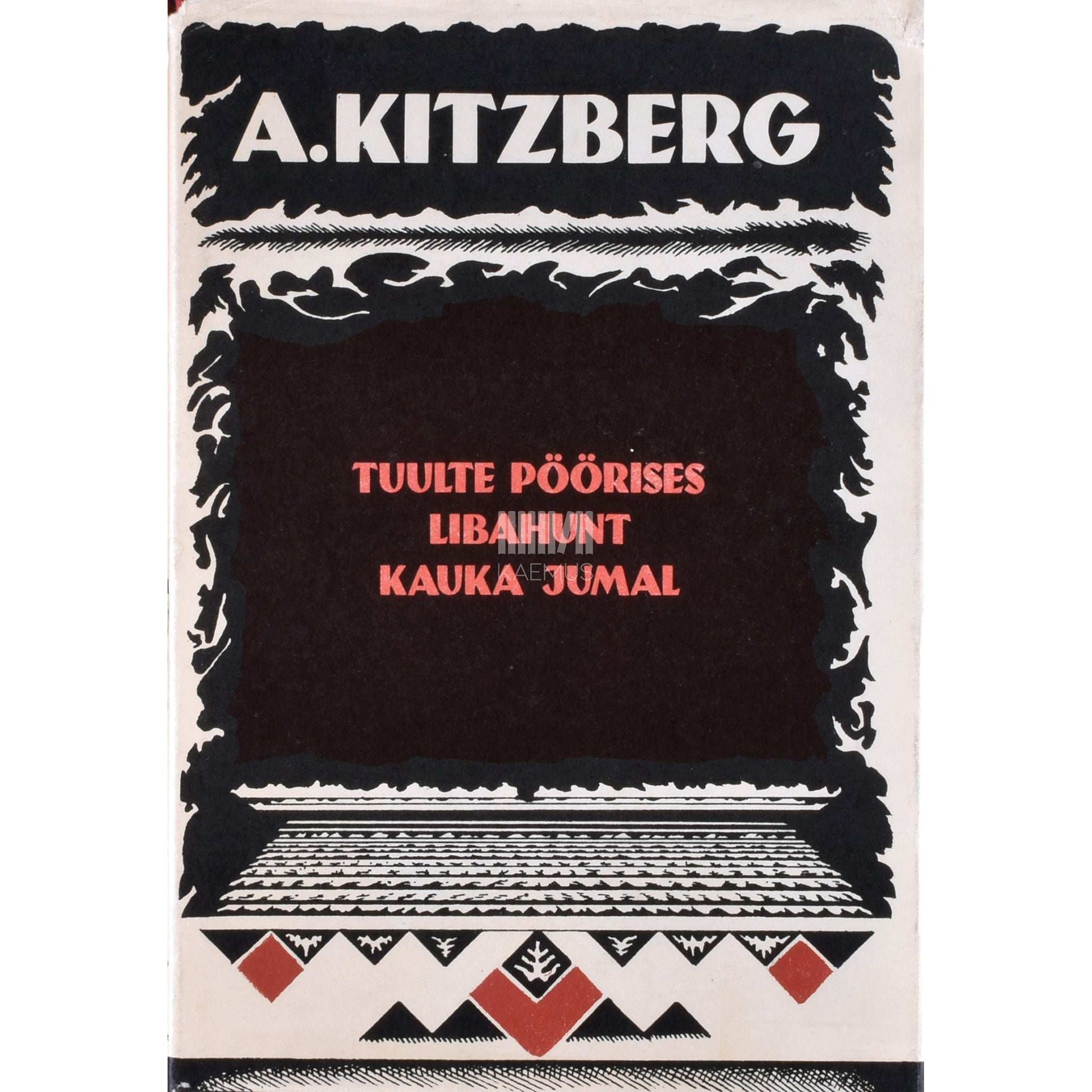 August Kitzberg - Tuulte pöörises. Libahunt. Kauka jumal