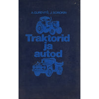 Aleksandr Gurevitš, Jevgeni Sorokin Traktorid ja autod