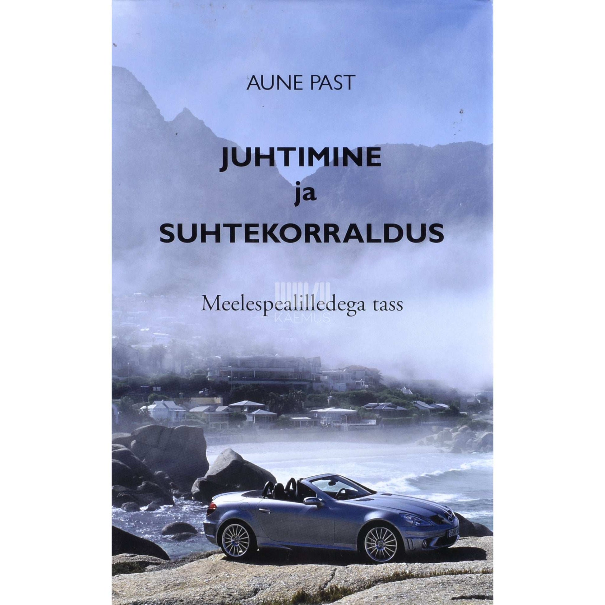 Aune Past - Juhtimine ja suhtekorraldus