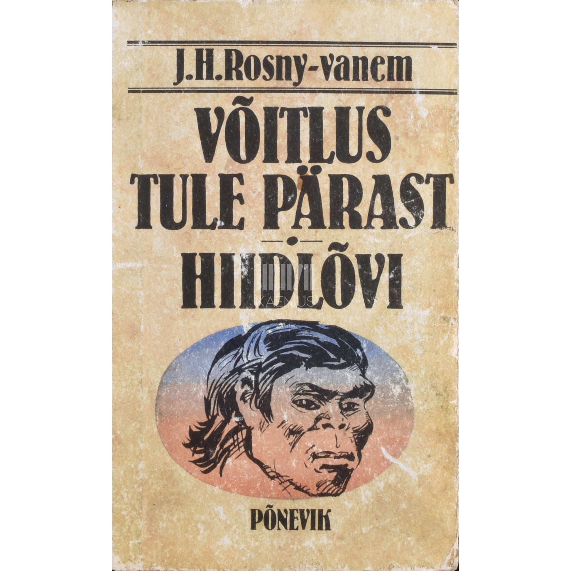 J.-H. Rosny vanem - Võitlus tule pärast. Hiidlõvi