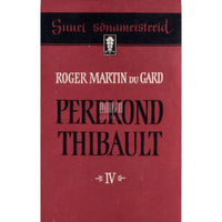 Roger Martin du Gard Perekond Thibault 4. osa