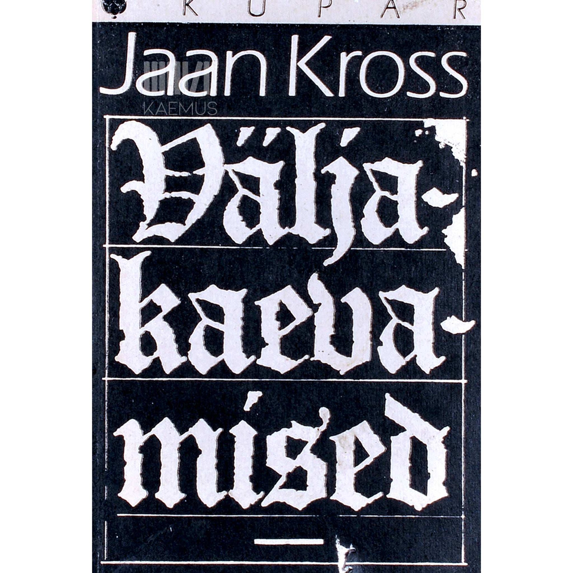 Jaan Kross - Väljakaevamised