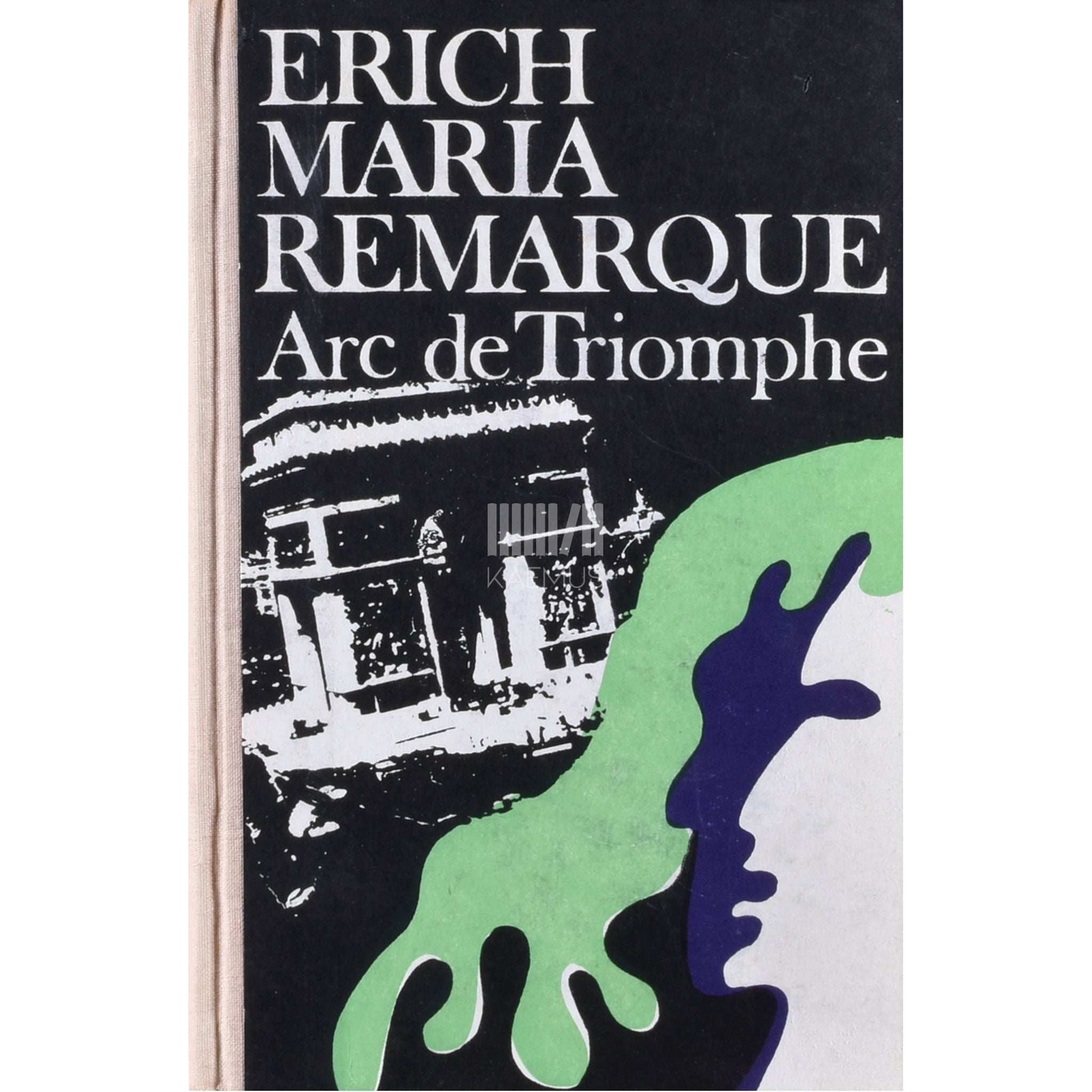 Erich Maria Remarque - Arc de Triomphe