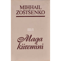 Mihhail Zoštšenko Maga kiiremini