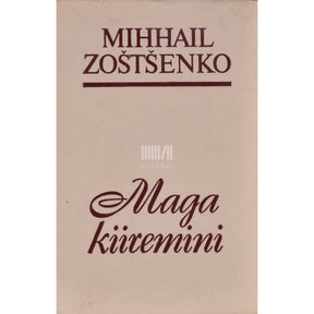Mihhail Zoštšenko Maga kiiremini
