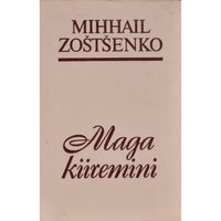 Mihhail Zoštšenko Maga kiiremini