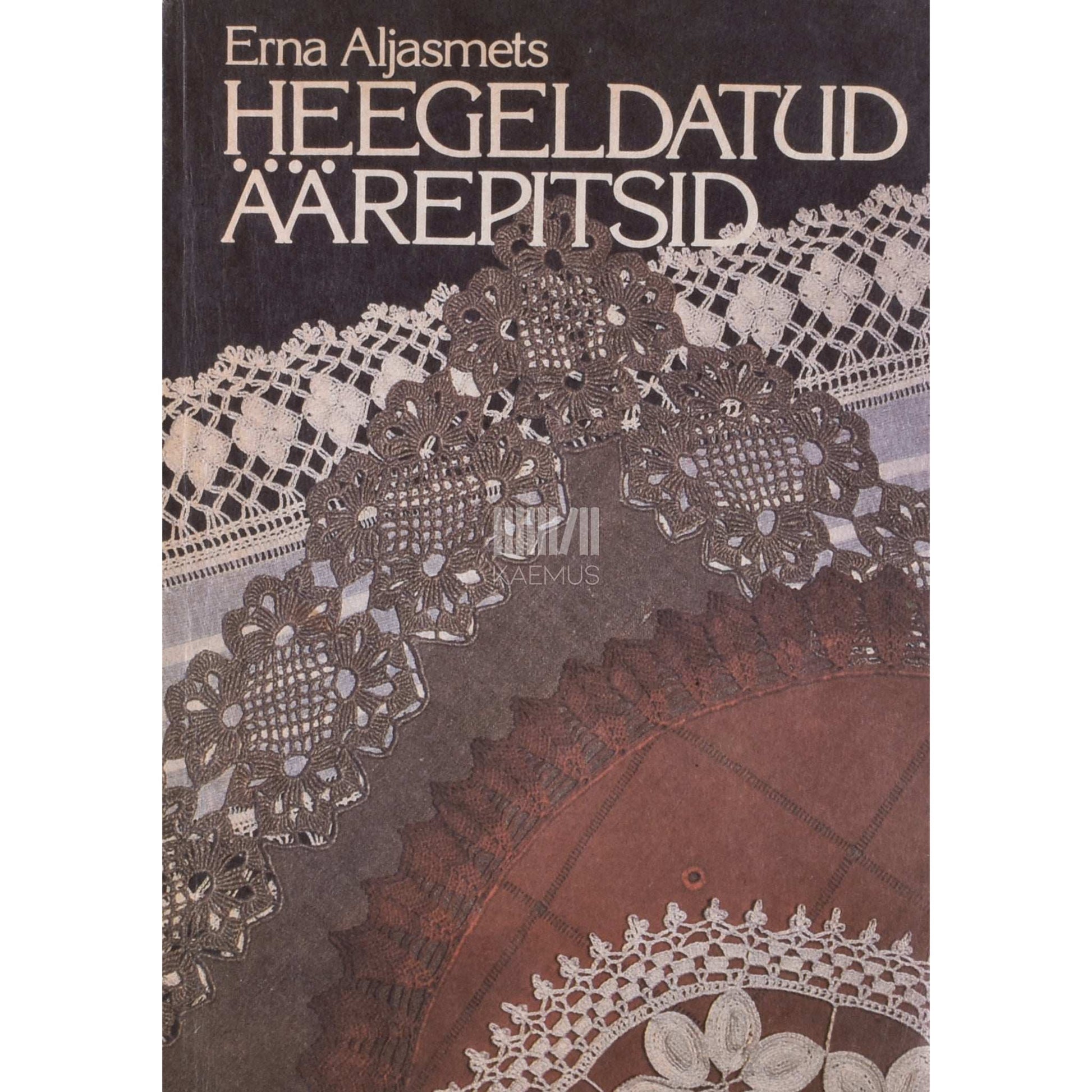 Erna Aljasmets - Heegeldatud äärepitsid