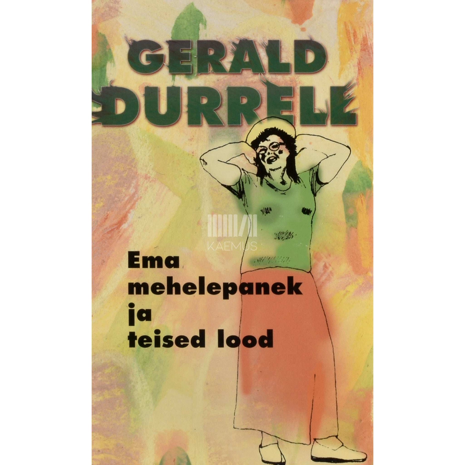 Gerald Durrell - Ema mehelepanek ja teised lood
