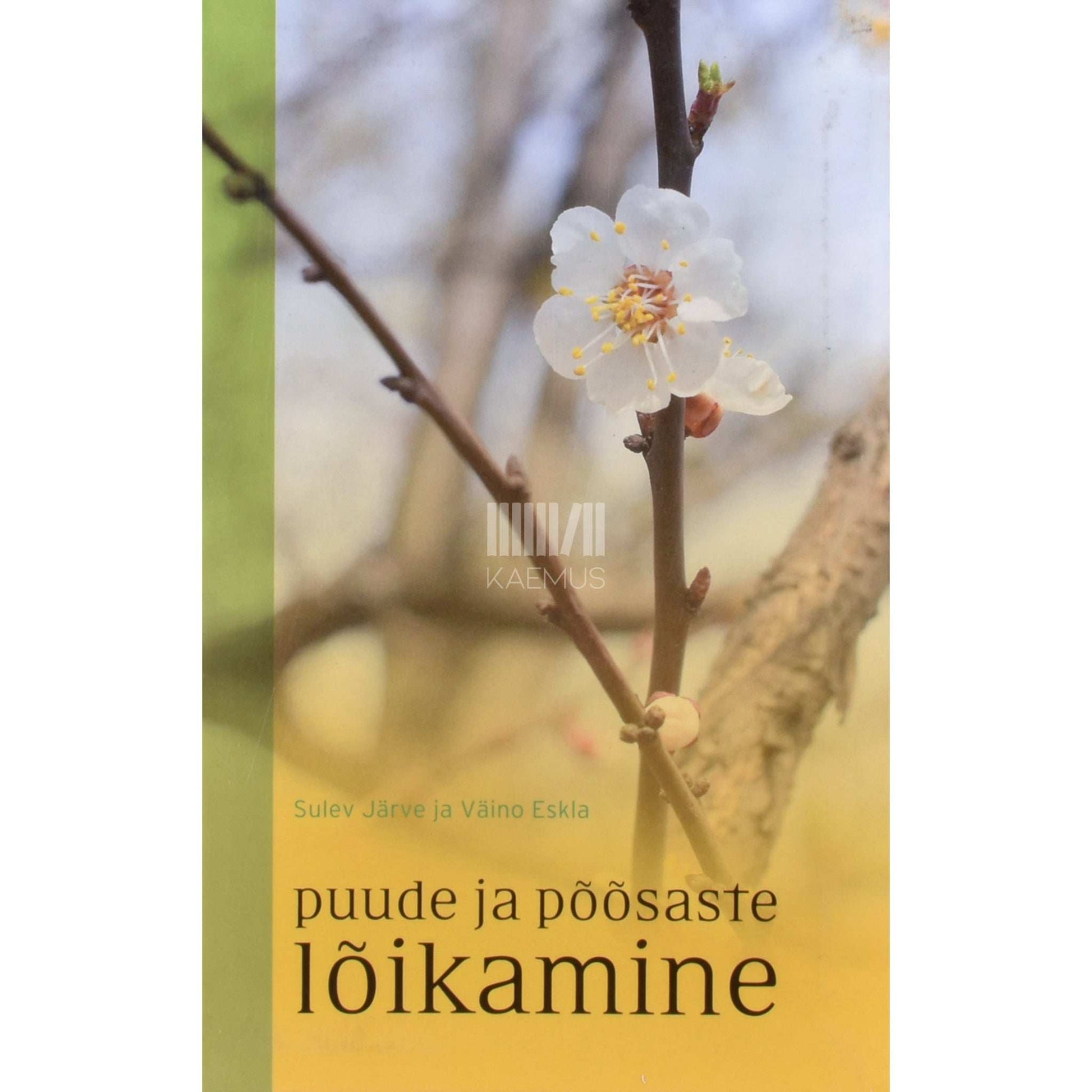 Väino Eskla, Sulev Järve - Puude ja põõsaste lõikamine