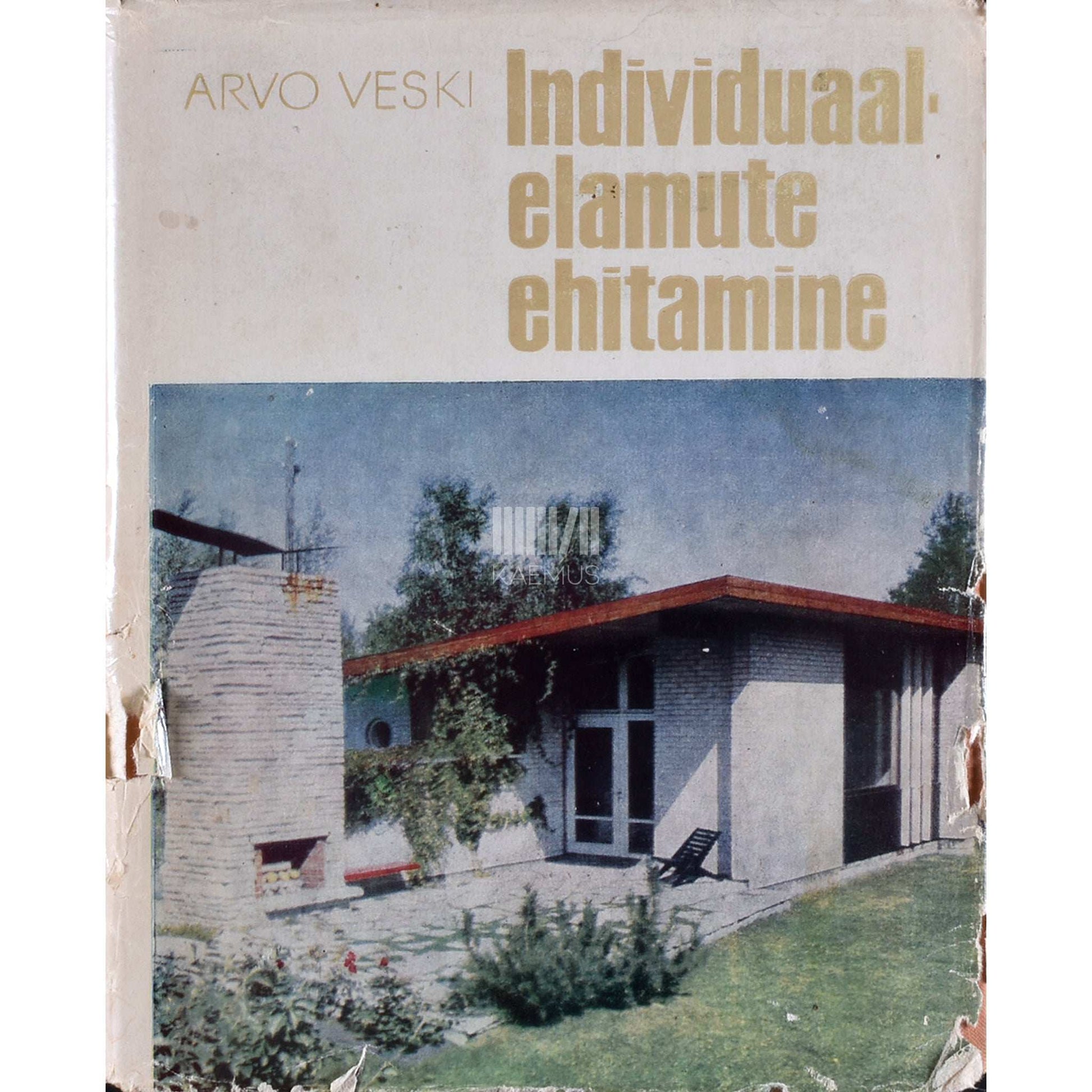 Arvo Veski - Individuaalelamute ehitamine