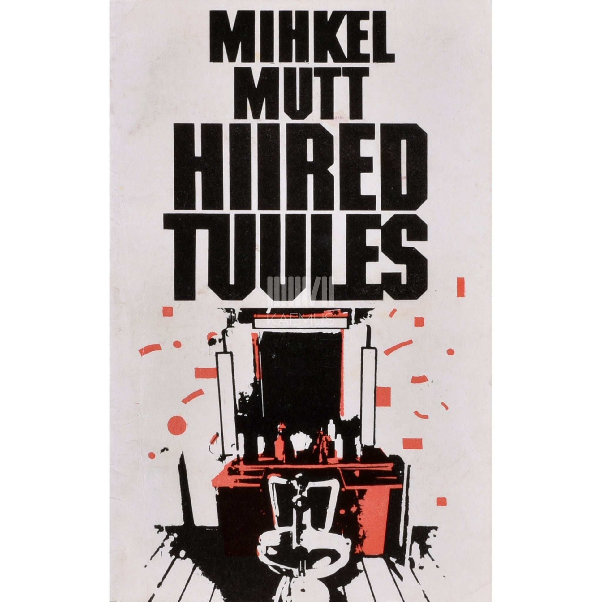Mihkel Mutt - Hiired tuules. Satiiriline romaan