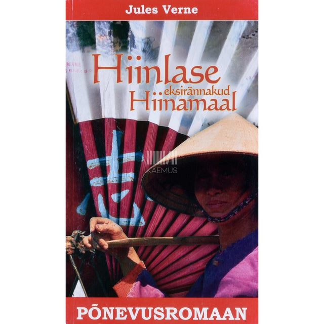 Jules Verne - Hiinlase eksirännakud Hiinamaal