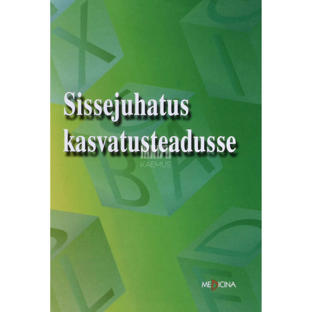 ... - Sissejuhatus kasvatusteadusse