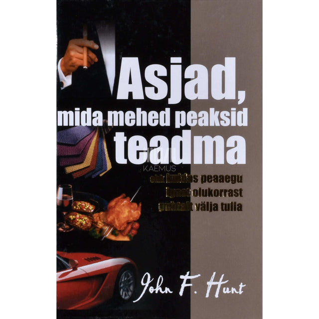 John F. Hunt - Asjad, mida mehed peaksid teadma