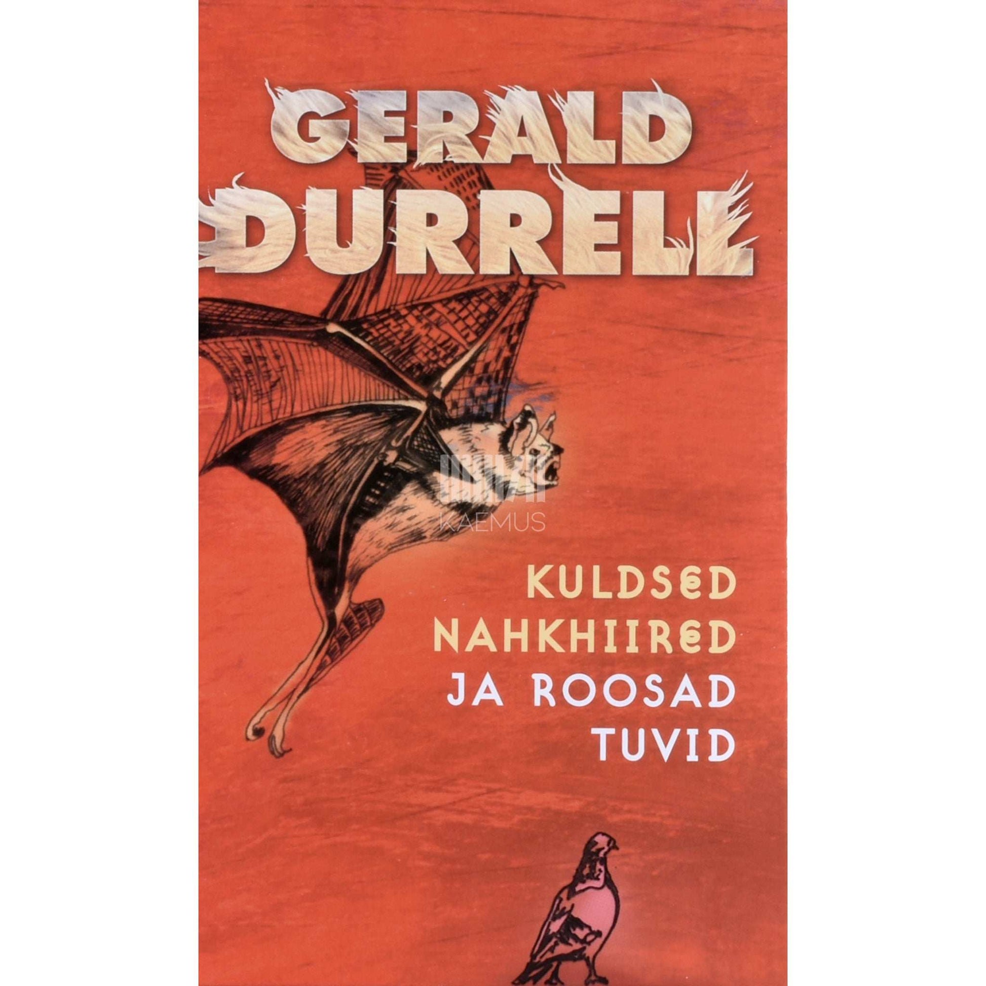 Gerald Durrell - Kuldsed nahkhiired ja roosad tuvid