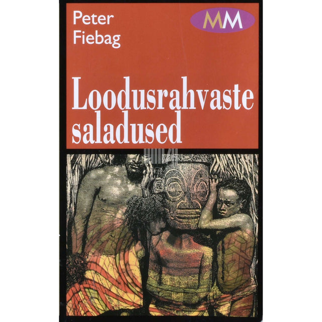 Peter Fiebag - Loodusrahvaste saladused