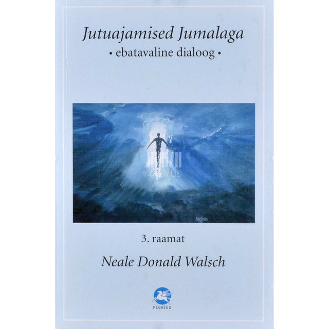 Neale Donald Walsch - Jutuajamised Jumalaga 3. osa