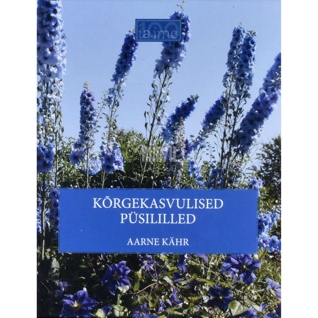Aarne Kähr - Kõrgekasvulised püsililled