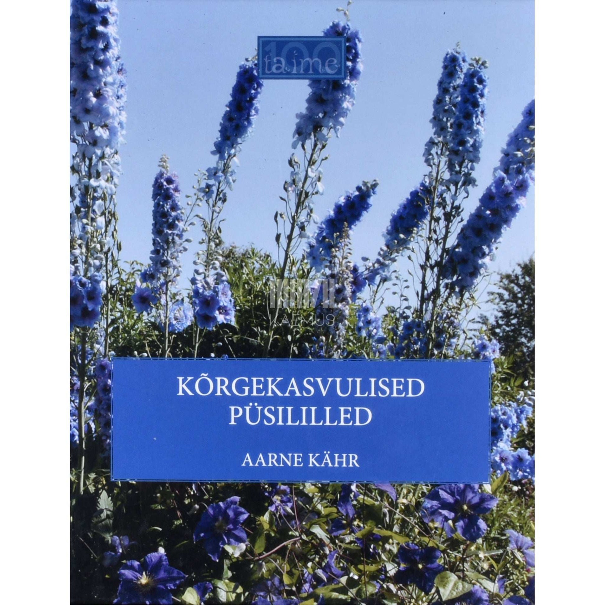 Aarne Kähr - Kõrgekasvulised püsililled