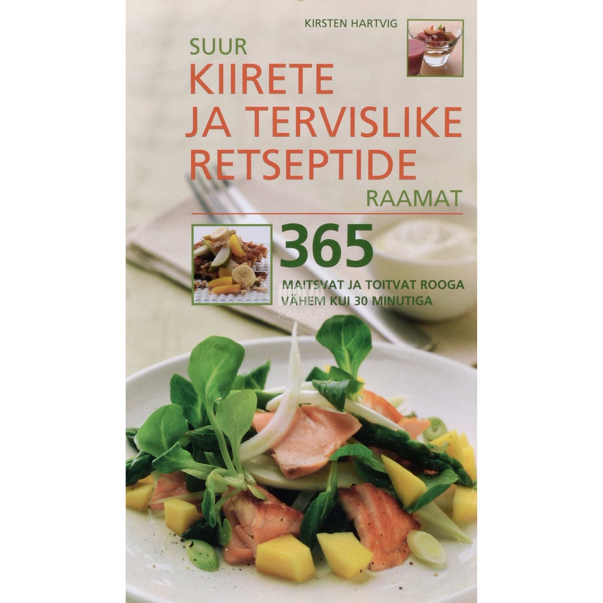 Kerstin Hartvig - Suur kiirete ja tervislike retseptide raamat