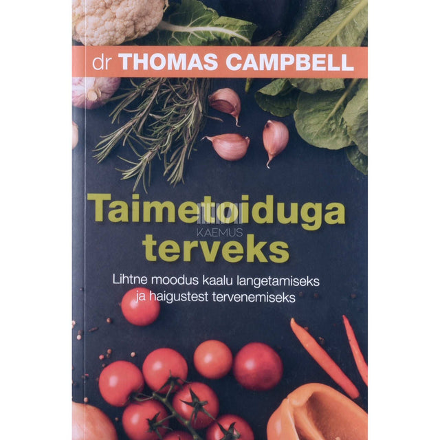Thomas M Campbell - Taimetoiduga terveks