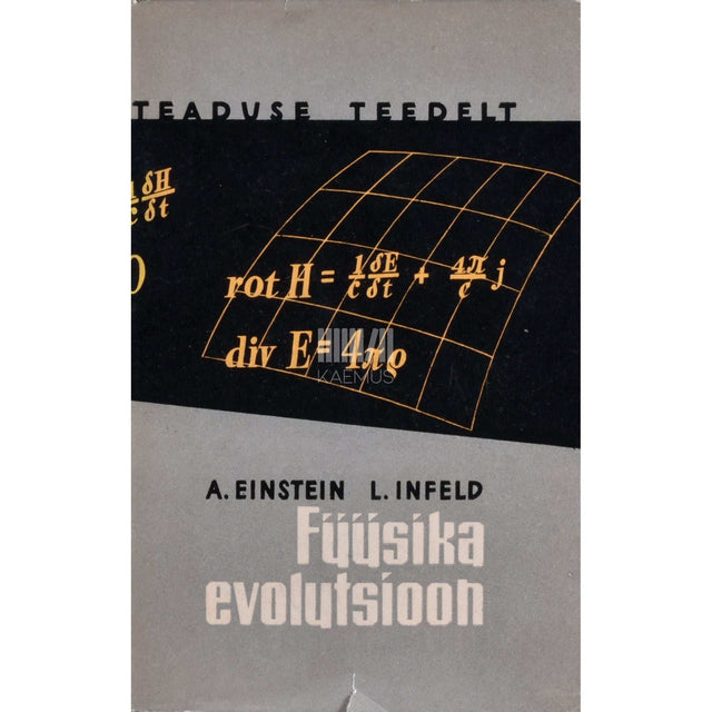 Albert Einstein, Leopold Infeld - Füüsika evolutsioon