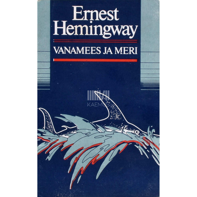 Ernest Hemingway - Vanamees ja meri