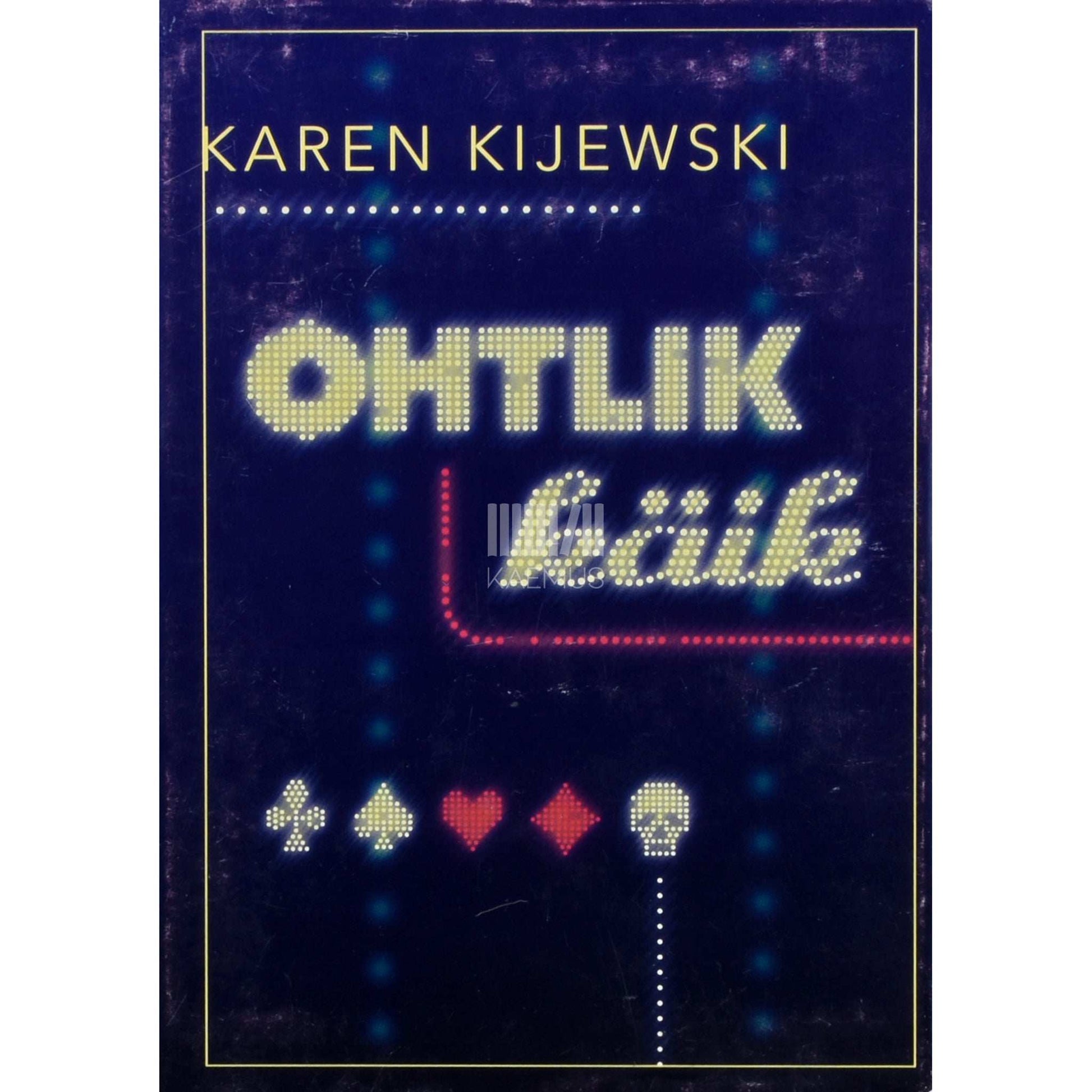 Karen Kijewski - Ohtlik käik