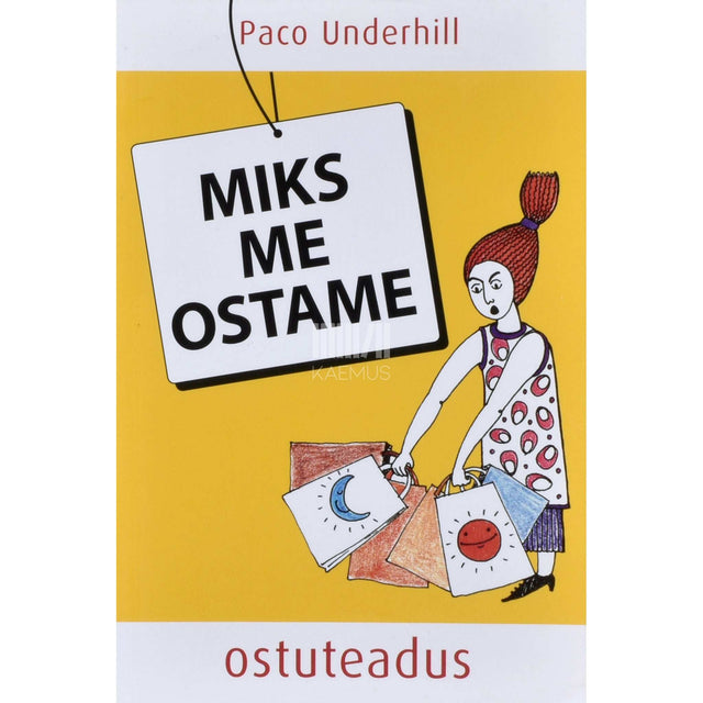 Paco Underhill - Miks me ostame. Ostuteadus