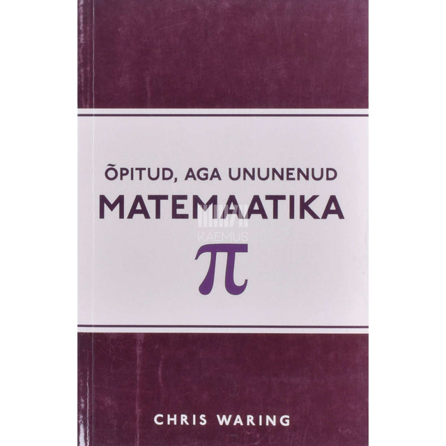 Chris Waring - Õpitud, aga ununenud matemaatika