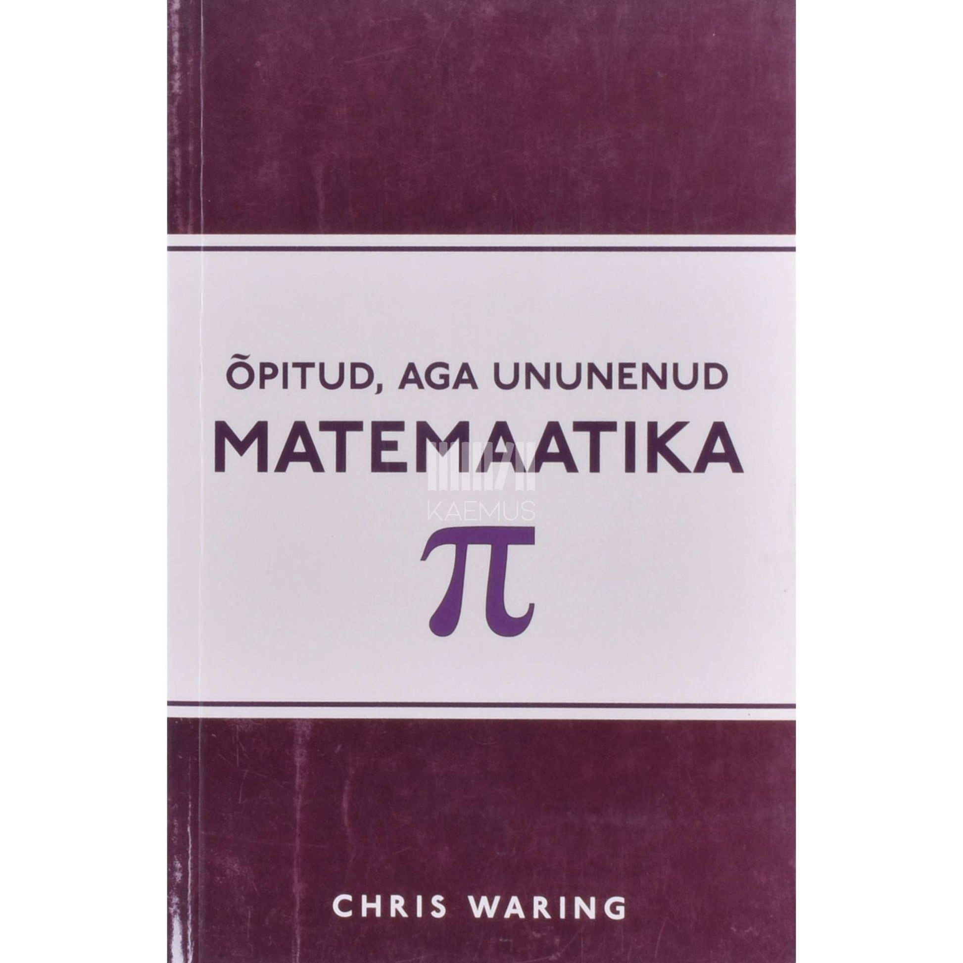 Chris Waring - Õpitud, aga ununenud matemaatika
