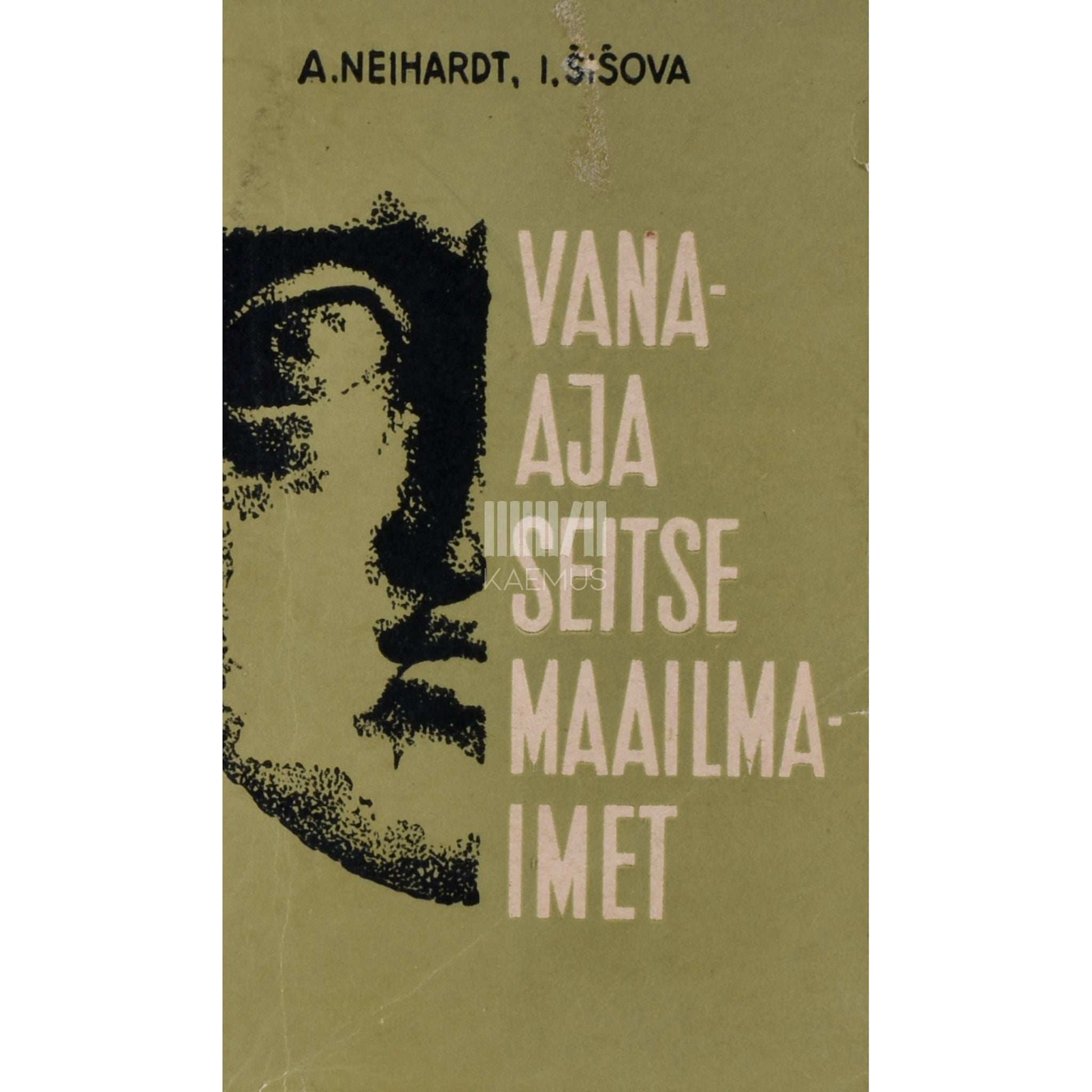 Aleksandra Neihardt, Irina Šišova - Vanaaja seitse maailmaimet