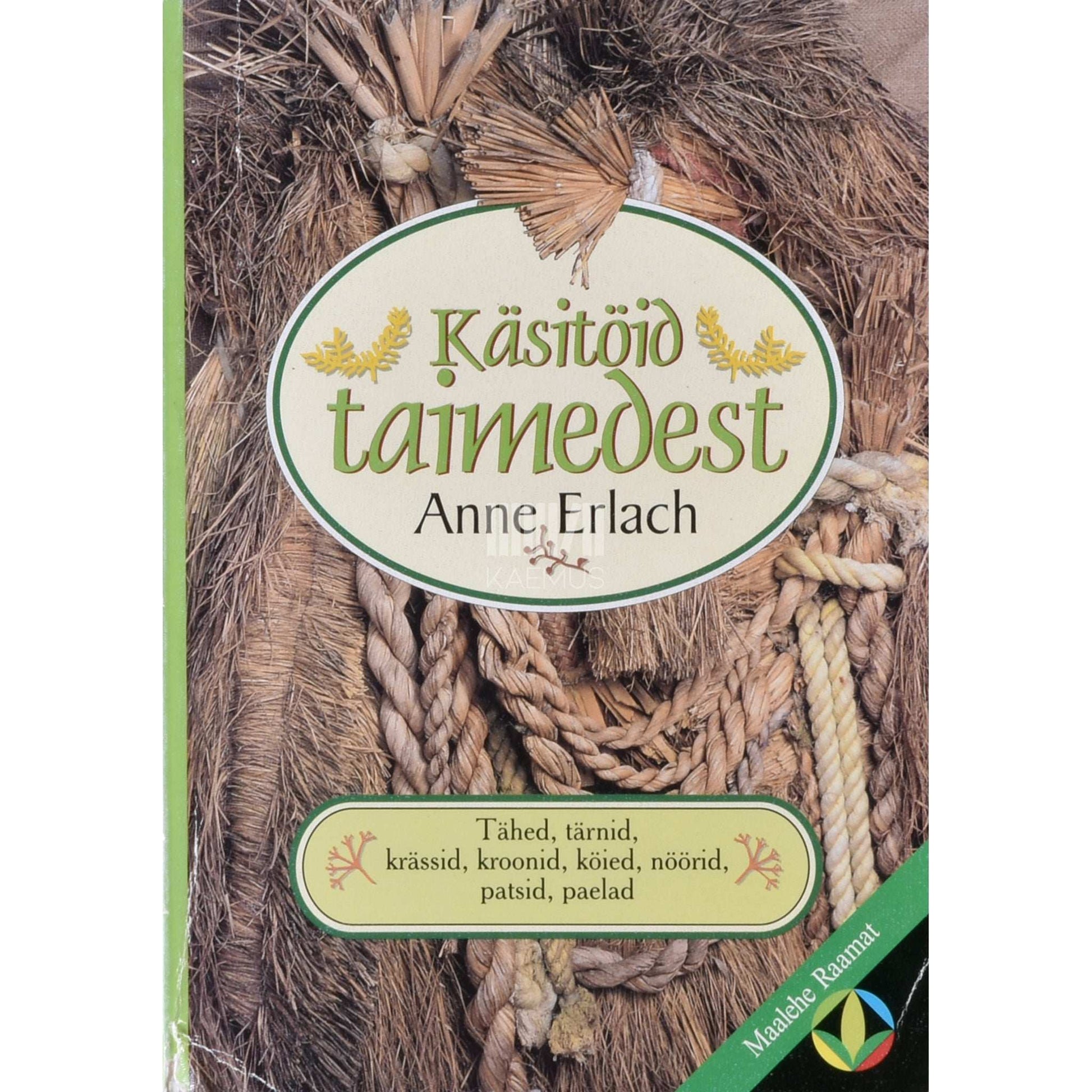 Anne Erlach - Käsitöid taimedest