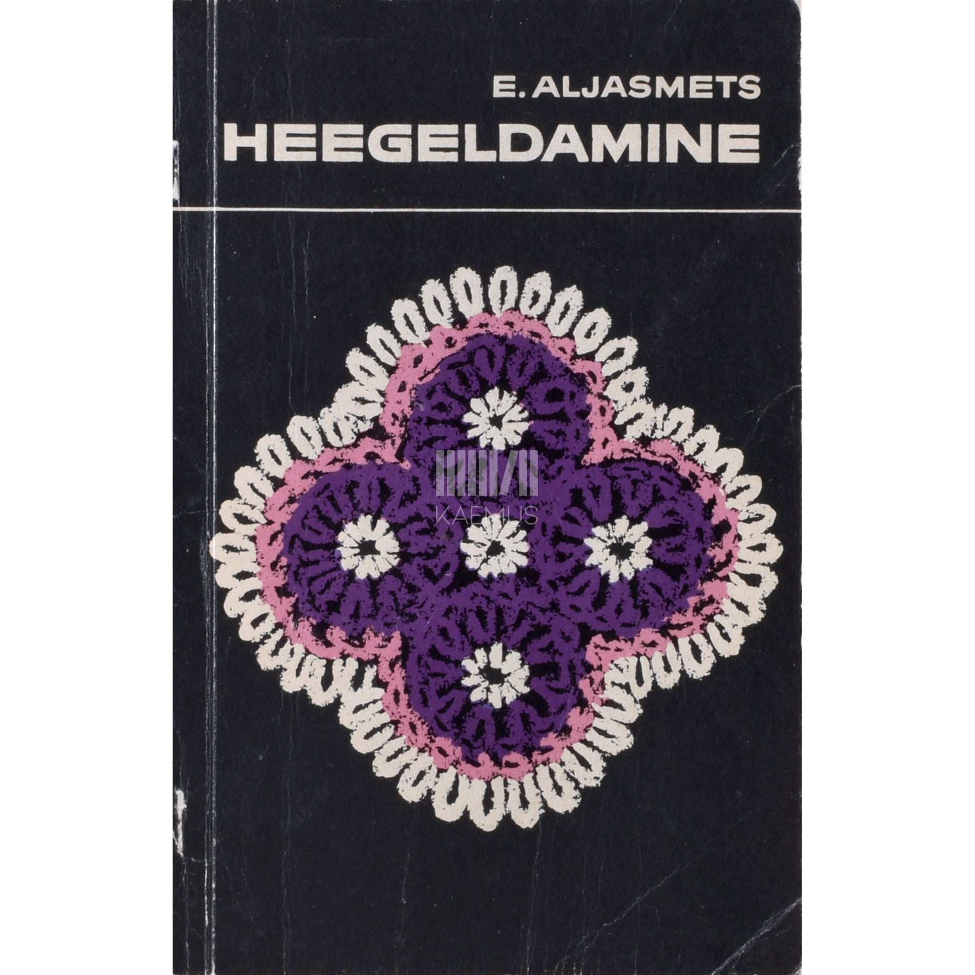 Erna Aljasmets - Heegeldamine III-V klassile