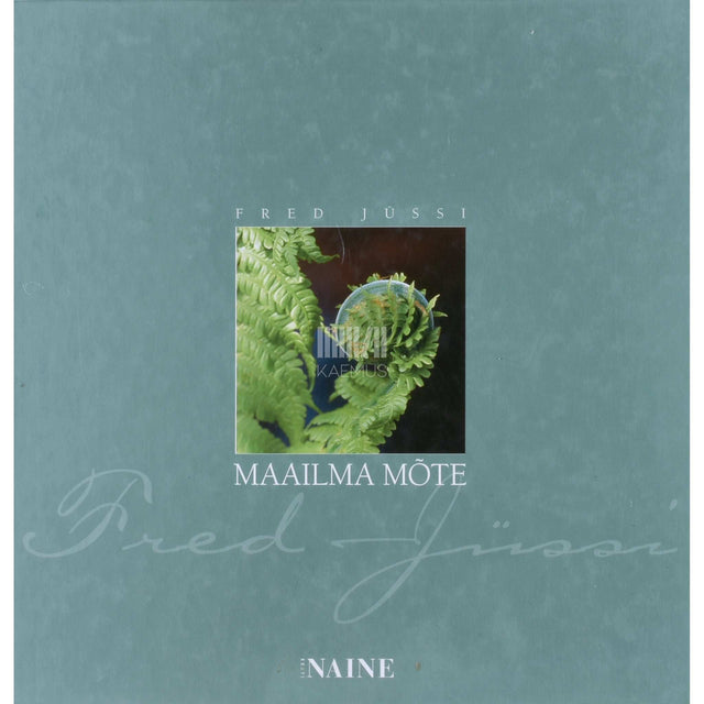 Fred Jüssi - Maailma mõte. Fotoalbum