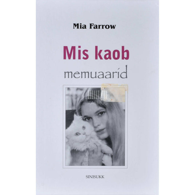 Mia Farrow - Mis kaob. Memuaarid